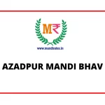 AZADPUR MANDI BHAV 6 September 2022